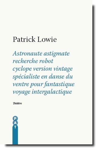 Astronaute astigmate recherche robot cyclope      version vintage spécialiste en danse du ventre pour fantastique voyage      intergalactique