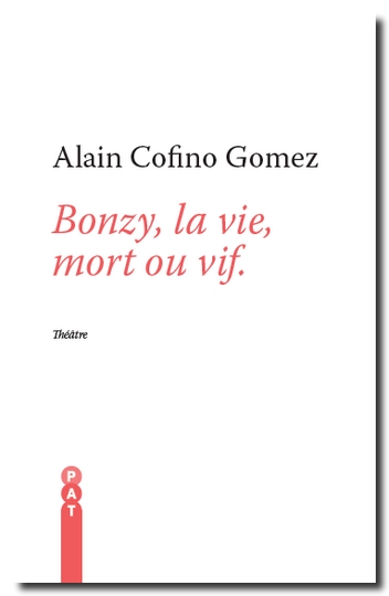 Bonzy, la vie, mort ou vif